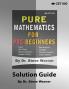 Pure Mathematics for Pre-Beginners - Solution Guide