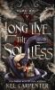 Long Live the Soulless: 5 (Dark Maji)