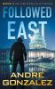 Followed East (Exalls Attacks Book 2)