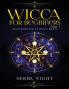Wicca For Beginners: Part 1 An Introduction to Wiccan Beliefs