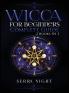 Wicca For Beginners Complete Guide: 2 Books IN 1