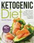 Ketogenic Diet: How to Lose Weight Without Starving Yourself Even If You're a Complete Beginner: 40+ Simple Low-Carb Recipes and Meal Plan Included