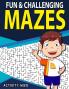 Fun & Challenging Mazes