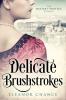 Delicate Brushstrokes