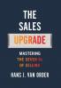 The Sales Upgrade: Mastering The Seven Rs of Selling