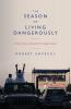 The Season of Living Dangerously