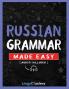 Russian Grammar Made Easy
