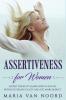 Assertiveness for Women: Secret Tricks to Learn How to Say No Without Feeling Guilty and Get More Respect