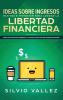 Ideas sobre ingresos pasivos e inversión para lograr la libertad financiera: Cómo evitar estar quebrado y hacer $10000/mes en ingresos pasivos