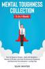 Mental Toughness Collection 3-in-1 Book: How to Influence People + Daily Self-Discipline + Stoicism in Modern Life. Gain Perseverance Resilience and Overcome Procrastination + 30 Day Plan