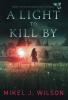 A Light to Kill By: 3 (Mourning Dove Mysteries)