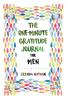 The One-Minute Gratitude Journal for Men