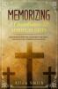 Memorizing 1 Corinthians 12 - Spiritual Gifts: Memorize Scripture Memorize the Bible and Seal God's Word in Your Heart