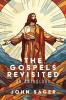 The Gospels Revisited