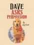 Dave Asks Permission