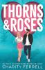 Thorns and Roses