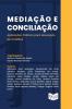 Mediação E Conciliação: Aplicações Práticas Para Resolução De Conflitos (Portuguese Edition)