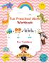 Fun Preschool Math Workbook For Toddlers: The Perfect Beginner Math Learning Book with Number Tracing Counting Coloring and Basic Arithmetic ... Pre K Kindergarten and Kids Ages 2-5