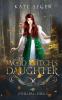 The Wood Witch's Daughter: An Ethereal Realms Novel: 1