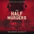 The Half Murders