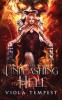 Unleashing Hell (The Complete Trilogy)