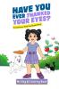 Have You Ever Thanked Your Eyes?
