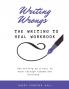 Writing Wrongs: The Writing to Heal Workbook