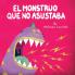 El Monstruo Que No Asustaba