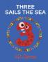 Three Sails the Sea: Numbers at Play: 3 (Every Number Counts)