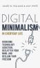 Digital Minimalism in Everyday Life