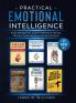 Practical Emotional Intelligence: 6 Books in 1 - Anger Management Cognitive Behavioral Therapy Stoicism Public Speaking and Self-Discipline