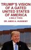 Trump's Vision of a Gated United States of America