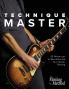 Technique Master: 53 Warm-ups to Revolutionize Your Guitar Playing: 1