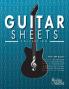Guitar Sheets Collection: Over 200 pages of Blank TAB Paper Staff Paper Chord Chart Paper Scale Chart Paper & More: 1