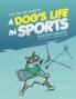 The ABC of Sports: A Dog's Life in Sports
