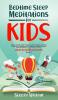 Bedtime Sleep Meditations for Kids