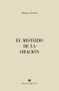 El Misterio de la Oración (Spanish Edition)