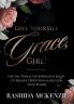 Give Yourself Grace Girl!