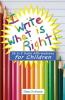 I Write What is Right! 26 A-Z Daily Affirmations for Children