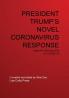 PRESIDENT TRUMP'S NOVEL CORONAVIRUS RESPONSE