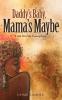 Daddy's Baby Mama's Maybe: I Am Not My Conception