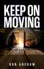 Keep On Moving: My Journey in the Fourth Quarter