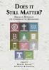 Does it Still Matter?