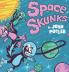 Space Skunks: A Children's Book About Saving Earth: 1 (Super Skunks)