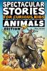 Spectacular Stories for Curious Kids Animals Edition