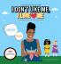 I Don't Like Me I Love Me: A Story about Self-esteem and Self-love
