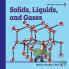 Solids Liquids and Gases