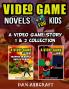 Video Game Novels for kids - 2 In 1 Bundle!: A Video Game Story 1 & 2 Collection
