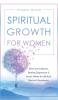 Spiritual Growth For Women: Self-Care Guidance Beating Depression & Secret Habits for Spiritual Blocks & Boundaries: 4 (Divine Feminine Energy Awakening)
