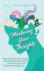 Mastering Your Thoughts: Mind-Hacks No One's Talking About Detachment Secrets and How to Kick Inner Emotions Into High Gear